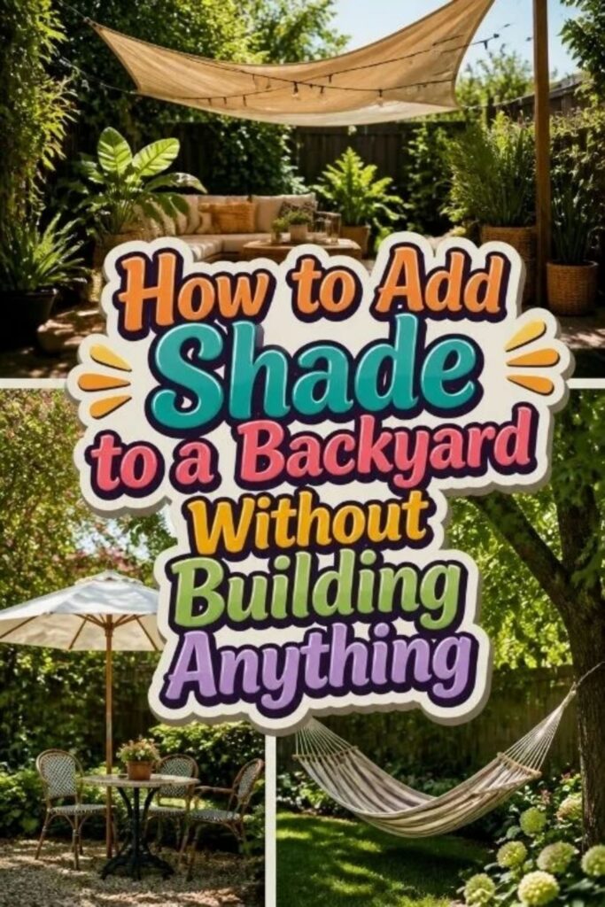 How to Add Shade to a Backyard Without Building Anything